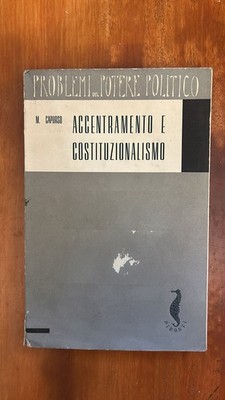 ZENTRALISIERUNG UND KONSTITUTIONALISMUS - M. CAPURSO - PIRONTI