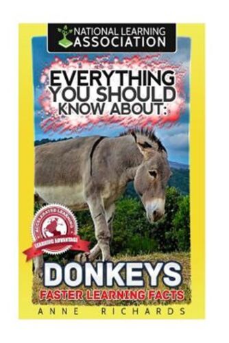 Everything You Should Know About Donkeys : Faster Learning Facts, Paperback b... - 第 1/3 張圖片