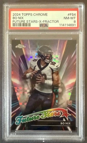2024 Bo Nix Topps Chrome Future Stars X-Fractor #FS-4 PSA 8 Rookie