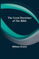 William Evans | The Great Doctrines Of The Bible | Taschenbuch | Englisch (2022)