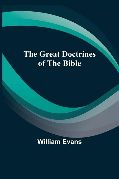 William Evans | The Great Doctrines Of The Bible | Taschenbuch | Englisch (2022)-image