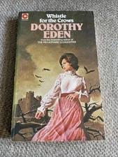 Whistle for the Crows by Dorothy Eden (1979, Trade Paperback)