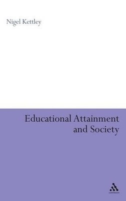 Educational Attainment and Society by Nigel Kettley (English) Hardcover Book