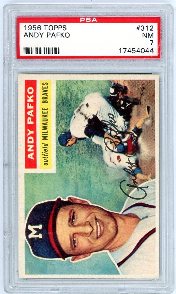 1956 Topps ANDY PAFKO Milwaukee Braves #312 PSA 7 NEAR MINT