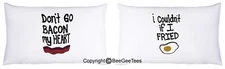 Don't Go Bacon My Heart Couple Pillowcases by BeeGeeTees 2 Queen Pillowcases
