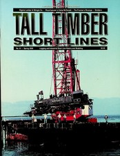 TALL TIMBER SHORT LINES MAGAZINE #61 SPRING 2000 RAILROAD LOGGING/MODELING