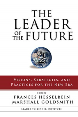 The Leader of the Future 2: Visions, Strategies, and Pr - HardBack NEW Hesselbei