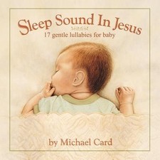 Sleep Sound in Jesus - Michael Card Compact Disc