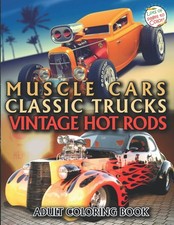 Muscle Cars Classic Trucks Vintage Hot Rods A...