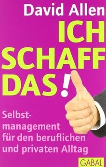Ich schaff das!: Selbstmanagement für den beruflich... | Buch | Zustand sehr gut