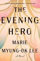The Evening Hero | Marie Myung-Ok Lee | Englisch | Taschenbuch | 2023