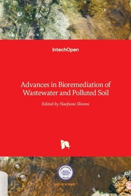 Shiomi - Advances in Bioremediation of Wastewater and Polluted Soil -  - X555z