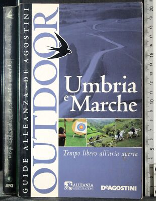 OUTDOOR.UMBRIA E MARKEN. FREIZEIT IM FREIEN. AA.VV. DE AGOSTINI. 1ED.