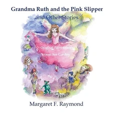 Gran Ruth and the pink slipper and other stories by Margaret Raymond (English) P