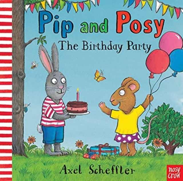Pip and Posy: The Birthday Party by Camilla  Reid (Hardback Book)