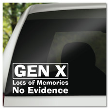 6" Gen X Lots of Memories No Evidence Vinyl Decal Sticker