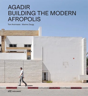 Agadir | Building the Modern Afropolis | Tom Avermaete (u. a.) | Englisch | Buch