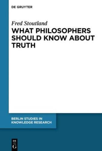Thumbnail - What Philosophers Should Know About Truth Philosophical Papers Of Fred