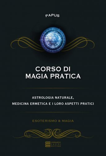 Gherardo Casini Editore Corso Di Magia Pratica - Papus - Immagine 3