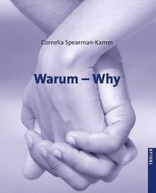 Warum - Why von Spearman-Kamm, Cornelia | Buch | Zustand sehr gut
