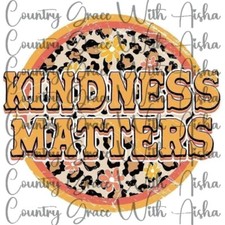 Sublimation Transfer Kindness Matters Ready To Press Heat Transfer