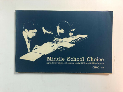 Middle School Choice - A Guide For Pupils Choosing Their GCSE By M. Smith 1969