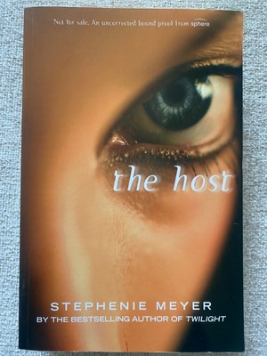 THE HOST - STEPHENIE MEYER Uncorrected Proof / ARC / Advance Reader Copy 2008