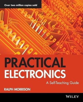 Ralph Morrison Practical Electronics (Taschenbuch) Wiley Self-Teaching Guides