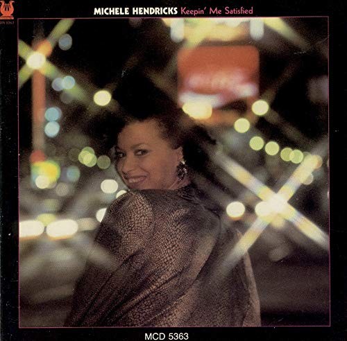 Michele Hendricks Keepin Me Satisfied (CD)