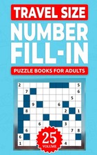 Travel Size Number Fill In Puzzle Books For Adults: Challenge Your Brain With A