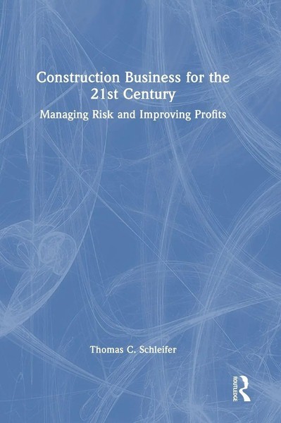 Construction Business For The 21St Century | Managing Risk And Improving Profits-image