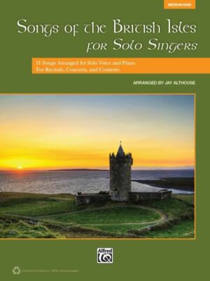 Songs of the British Isles for Solo Singers Voice Medium High Voi