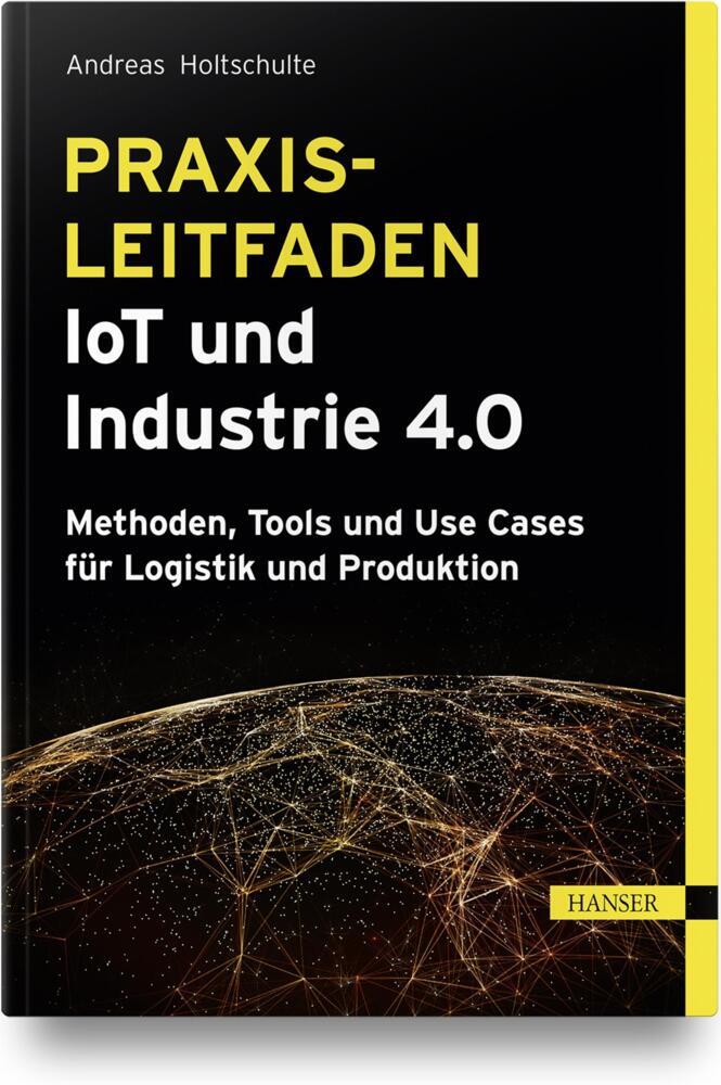 Thumbnail - Praxisleitfaden Iot Und Industrie 4.0 - Andreas Holtschulte -