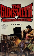 OUTLAW'S RECKONING (THE GUNSMITH #309) by J.R. Roberts - 2007 Paperback -