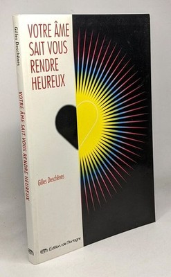 Deine Seele weiß dich glücklich zu machen | Deschênes Gilles | Sehr guter Zustand