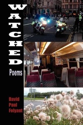 Watched: Poems by David Paul Folyant (English) Paperback Book