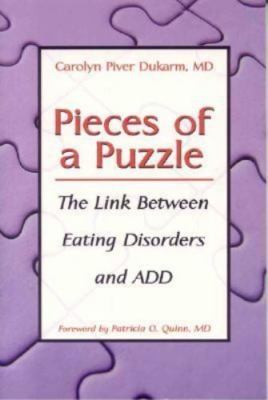Pieces of a Puzzle: The Link Between Eating Disorders and Attention Deficit...