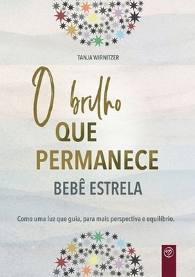 O brilho que permanece beb estrela: Como uma luz que guia, para mais perspectiva