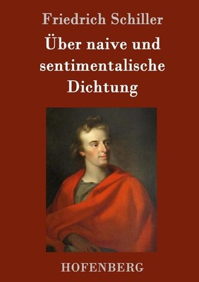 Über naive und sentimentalische Dichtung | Friedrich Schiller | deutsch