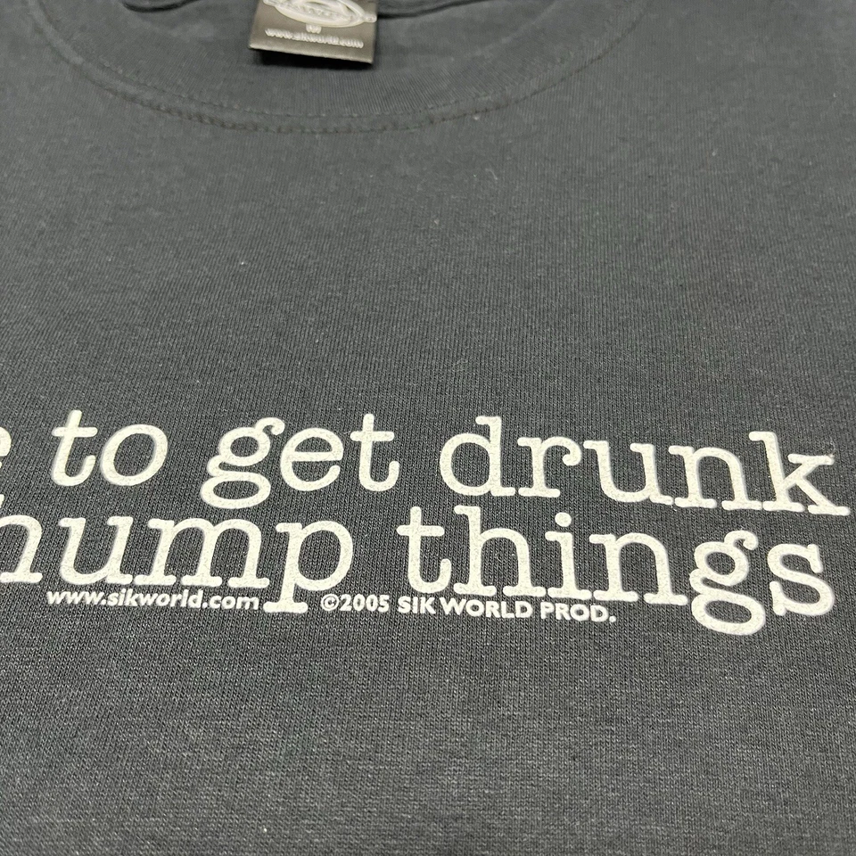 De colección Y2K Sik World Para Hombres Mediano “Me emborracho y me gusta jorobar cosas” 2006 Gráfico Foto 3 de 4
