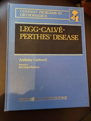 Legg-Calve-Perthes Disease. 1st edn medical text 1983