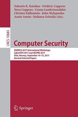 Computer Security: ESORICS 2017 International Workshops (2017)