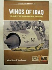 Wings of Iraq, Volume 2: The Iraqi Air Force, 1970-1980 (Middle East @ War 43)