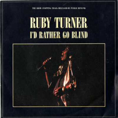(1) Ruby Turner - I'd Rather Go Blind 7''