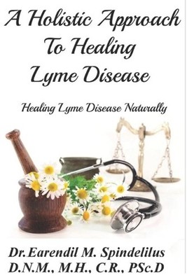 Spindelilus A Holistic Approach to Curing Lyme Disease (Taschenbuch)