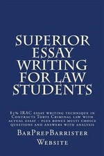 Superior Essay Writing for Law Students : 85% Irac Essay Writing Technique in...