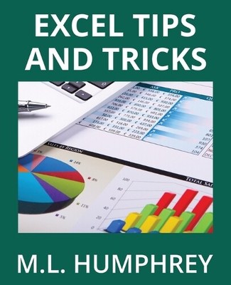 M L Humphrey Excel Tips and Tricks (Taschenbuch) (US IMPORT)