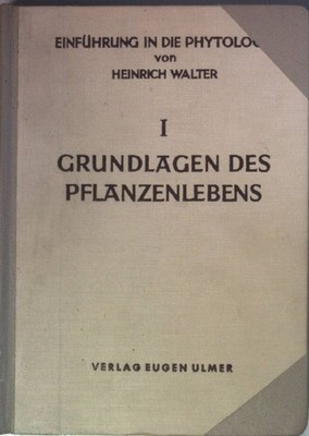 Grundlagen des Pflanzenlebens: Einführung in die allgemeine Botanik. Einführung