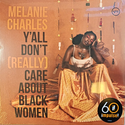 Melanie Charles Y'all Don't Really Care About Black Women LP Album vinyl record
