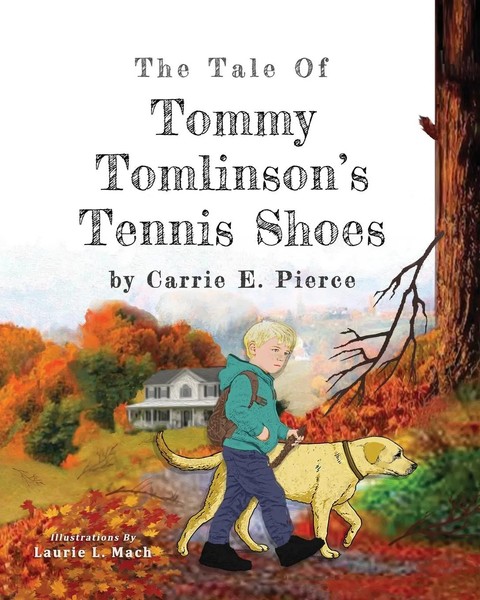 The Tale Of Tommy Tomlinson's Tennis Shoes Carrie E. Pierce Taschenbuch Englisch-image